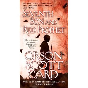 Seventh Son and Red Prophet -- Orson Scott Card
